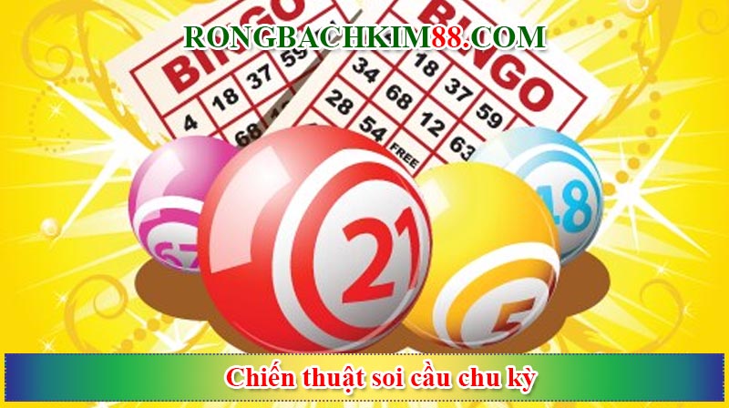 Chiến thuật soi cầu chu kỳ