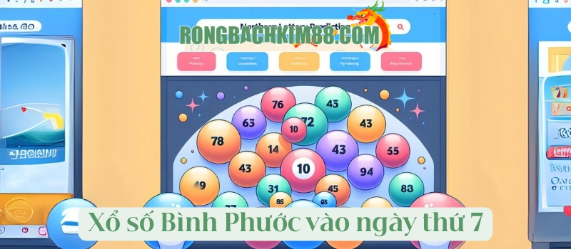 Xổ số Bình Phước vào ngày thứ 7